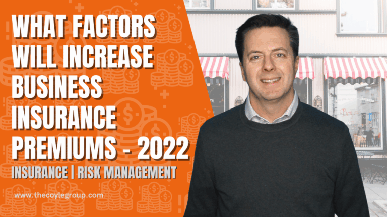 What Factors Increase Business Insurance Premiums – 2022