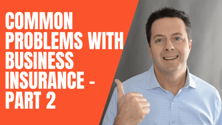 Common Problems With Business Insurance – Part 2