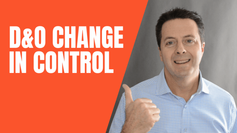 D&O Change in Control. What Happens When You Sell Your Company
