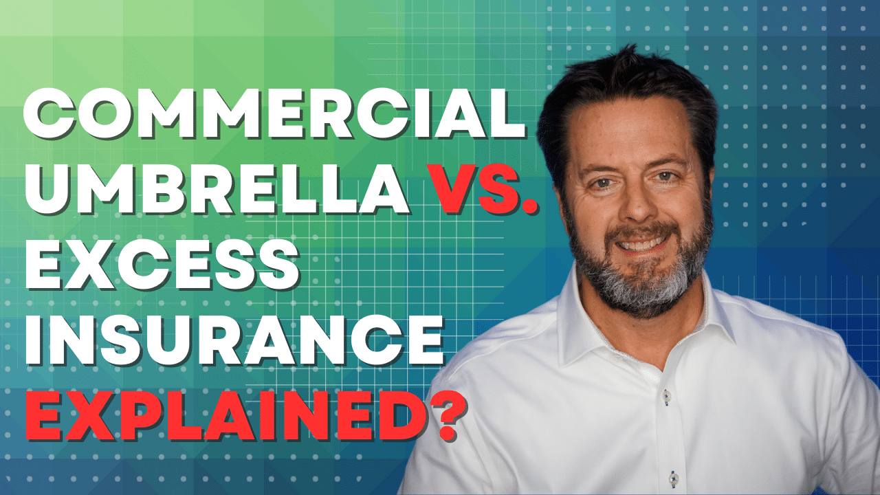 commercial umbrella vs excess liability