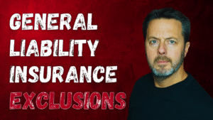 General Liability Insurance Exclusions